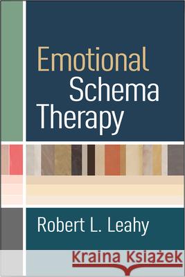 Emotional Schema Therapy Robert L. Leahy 9781462520541 Guilford Publications