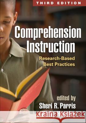 Comprehension Instruction: Research-Based Best Practices Sheri R. Parris Kathy Headley Lesley Mandel Morrow 9781462520787