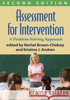Assessment for Intervention: A Problem-Solving Approach Brown-Chidsey, Rachel 9781462520947