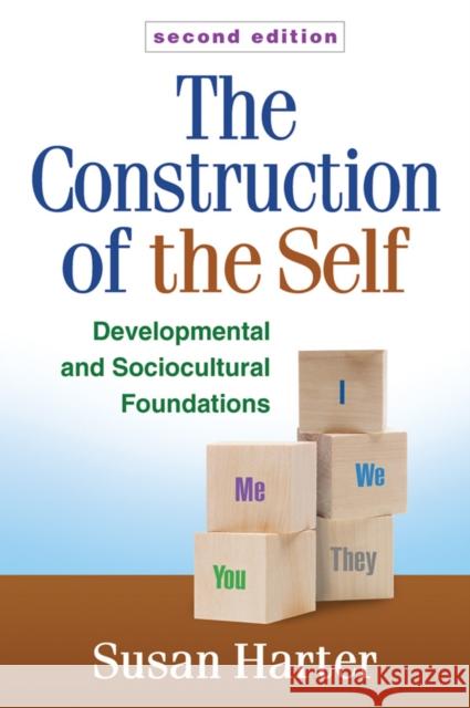 The Construction of the Self: Developmental and Sociocultural Foundations Harter, Susan 9781462522729 Guilford Publications