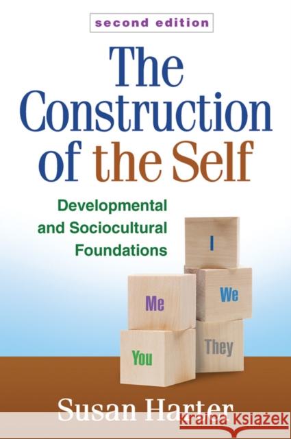 The Construction of the Self: Developmental and Sociocultural Foundations Harter, Susan 9781462522729