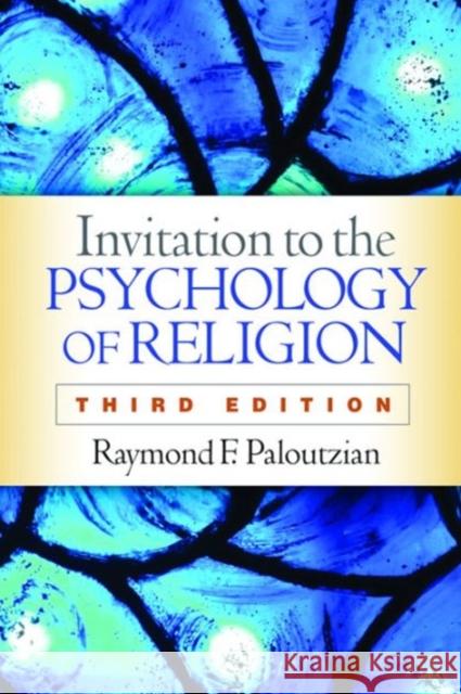 Invitation to the Psychology of Religion Raymond F. Paloutzian 9781462527540 Guilford Publications