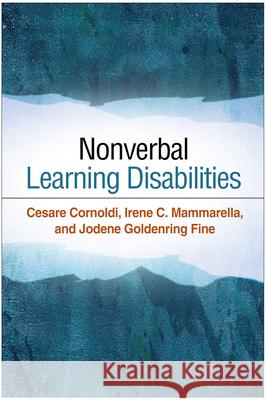 Nonverbal Learning Disabilities Cesare Cornoldi Irene Cristina Mammarella Jodene Goldenring Fine 9781462527588 Guilford Publications