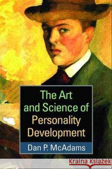 The Art and Science of Personality Development Dan P. McAdams 9781462529322 Guilford Publications