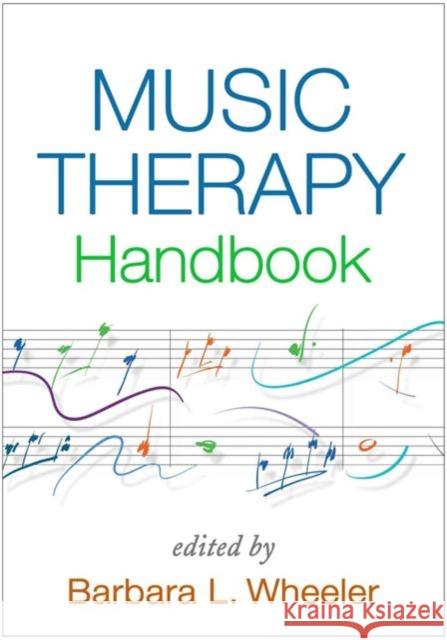 Music Therapy Handbook Barbara L. Wheeler 9781462529728 Guilford Publications