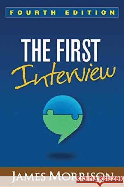The First Interview Morrison, James 9781462529834 Guilford Publications