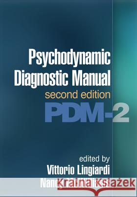 Psychodynamic Diagnostic Manual: Pdm-2 Lingiardi, Vittorio 9781462530557 Guilford Publications