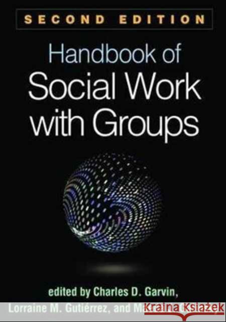 Handbook of Social Work with Groups Garvin, Charles D. 9781462530588