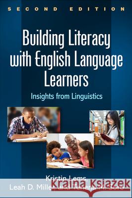 Building Literacy with English Language Learners: Insights from Linguistics Kristin Lems Leah D. Miller Tenena M. Soro 9781462531608 Guilford Publications