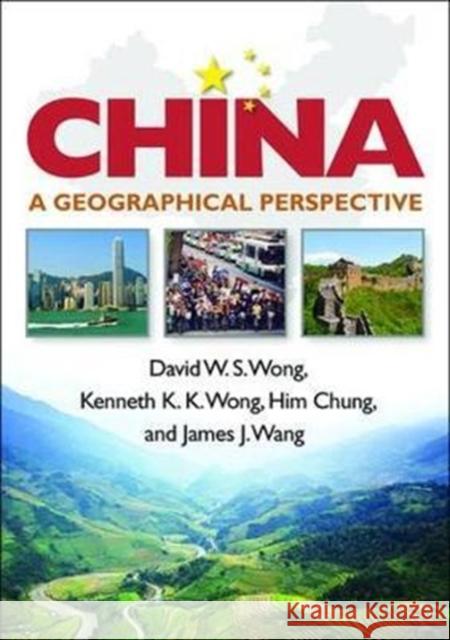 China: A Geographical Perspective David W. S. Wong 9781462533732 Guilford Publications