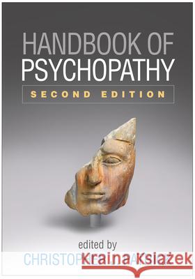 Handbook of Psychopathy Patrick, Christopher J. 9781462535132 Guilford Publications