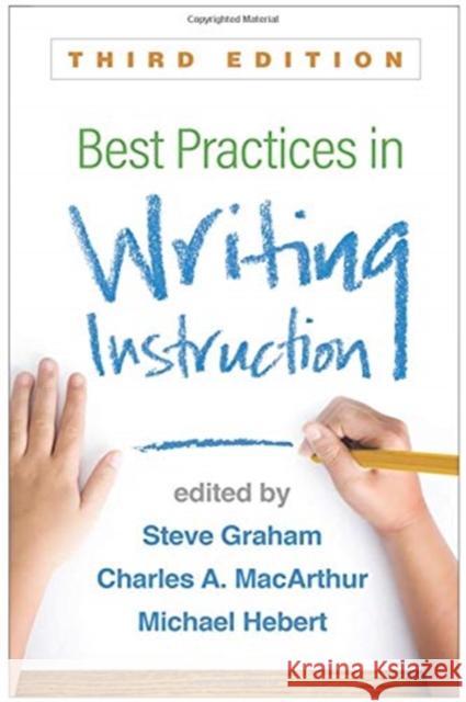 Best Practices in Writing Instruction Graham, Steve 9781462537969 Guilford Publications