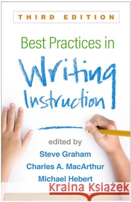 Best Practices in Writing Instruction Graham, Steve 9781462537976 Not Avail