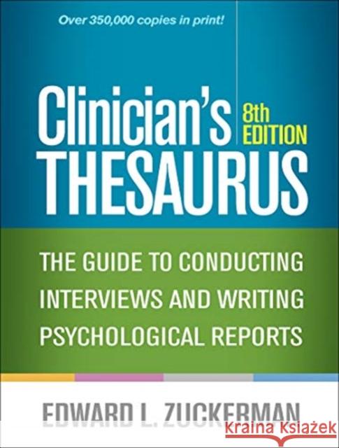 Clinician's Thesaurus: The Guide to Conducting Interviews and Writing Psychological Reports Edward L. Zuckerman 9781462538805 Guilford Publications