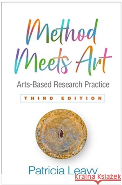 Method Meets Art: Arts-Based Research Practice Patricia Leavy 9781462538973 Guilford Publications
