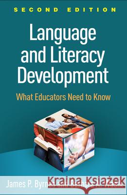 Language and Literacy Development: What Educators Need to Know Byrnes, James P. 9781462540051 Guilford Publications