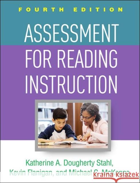 Assessment for Reading Instruction Stahl, Katherine A. Dougherty 9781462541577 Guilford Publications