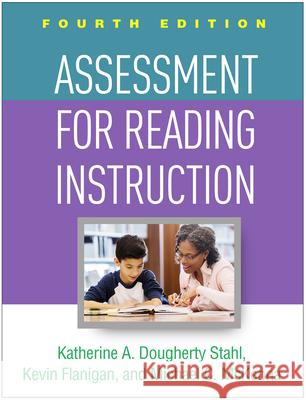 Assessment for Reading Instruction Stahl, Katherine A. Dougherty 9781462541584 Guilford Publications