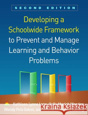 Developing a Schoolwide Framework to Prevent and Manage Learning and Behavior Problems Lane, Kathleen Lynne 9781462541744 Guilford Publications