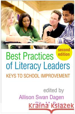 Best Practices of Literacy Leaders: Keys to School Improvement Swan Dagen, Allison 9781462542291 Guilford Publications
