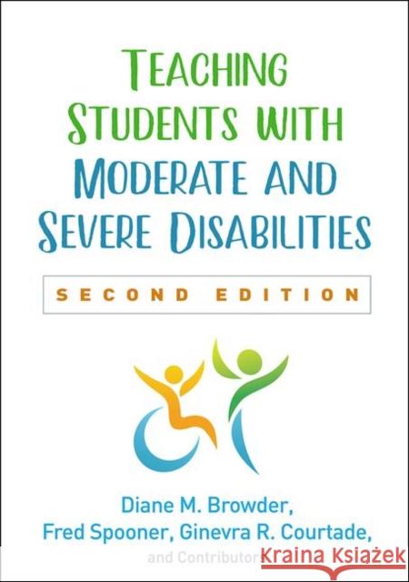 Teaching Students with Moderate and Severe Disabilities Browder, Diane M. 9781462542383