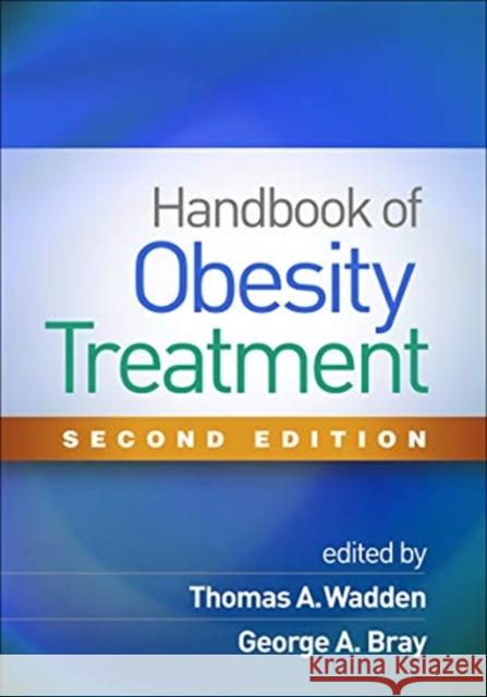 Handbook of Obesity Treatment Wadden, Thomas A. 9781462542901 Guilford Publications