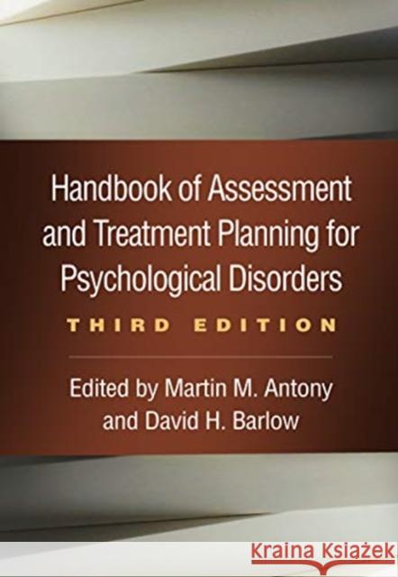 Handbook of Assessment and Treatment Planning for Psychological Disorders Antony, Martin M. 9781462543533 Guilford Publications