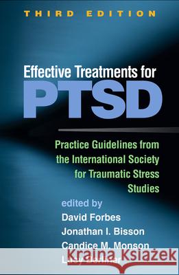Effective Treatments for Ptsd: Practice Guidelines from the International Society for Traumatic Stress Studies Forbes, David 9781462543571 Guilford Publications