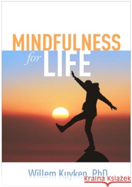 Mindfulness for Life Willem Kuyken 9781462543977