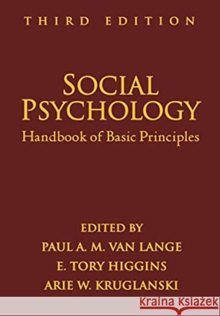 Social Psychology: Handbook of Basic Principles Van Lange, Paul A. M. 9781462543984 Guilford Publications