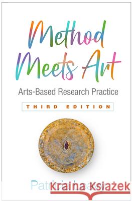Method Meets Art: Arts-Based Research Practice Leavy, Patricia 9781462544073 Guilford Publications