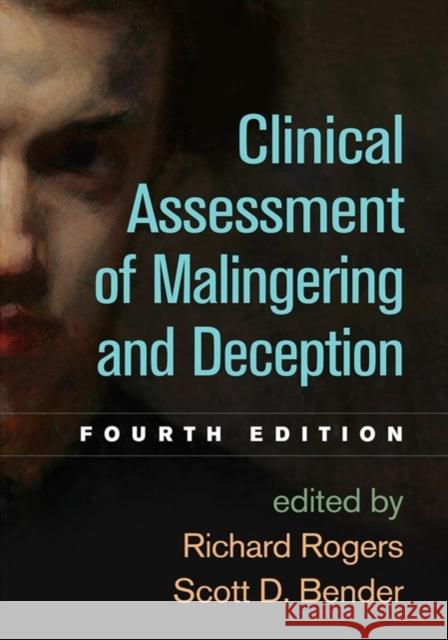 Clinical Assessment of Malingering and Deception Rogers, Richard 9781462544189 Guilford Publications