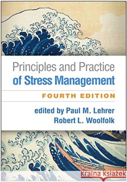 Principles and Practice of Stress Management Lehrer, Paul M. 9781462545100 Guilford Publications
