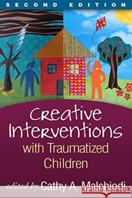 Creative Interventions with Traumatized Children Malchiodi, Cathy A. 9781462548491