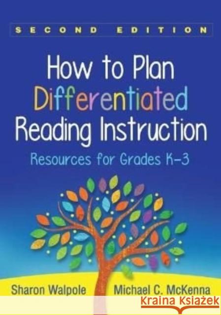 How to Plan Differentiated Reading Instruction: Resources for Grades K-3 Michael C. McKenna 9781462548989 Guilford Publications