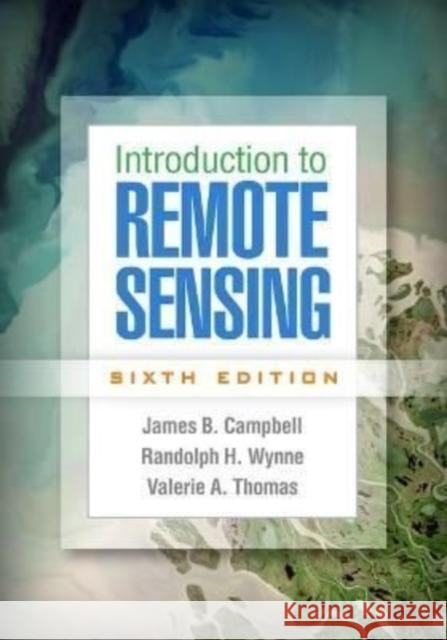 Introduction to Remote Sensing Valerie A. (Virginia Tech, United States) Thomas 9781462549405