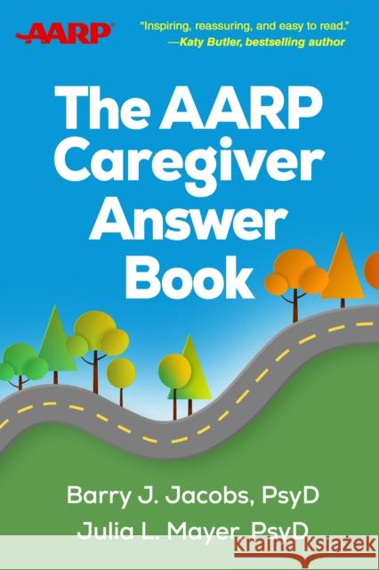 The AARP Caregiver Answer Book Julia L. (private practice, United States) Mayer 9781462549498 Guilford Publications