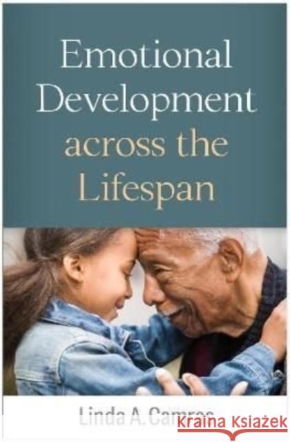 Emotional Development Across the Lifespan Linda A. Camras 9781462549764 Guilford Publications