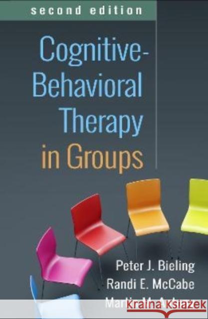 Cognitive-Behavioral Therapy in Groups Randi E., Ph.D. McCabe 9781462549849 Guilford Publications