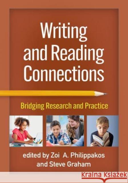 Writing and Reading Connections: Bridging Research and Practice Steve Graham 9781462550500 Guilford Publications