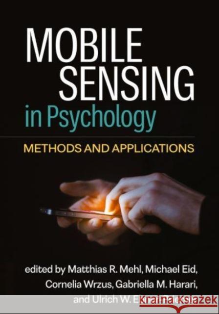 Mobile Sensing in Psychology  9781462553105 Guilford Publications