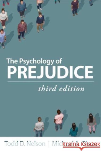 The Psychology of Prejudice, Third Edition Michael A. Olson 9781462553235 Guilford Publications