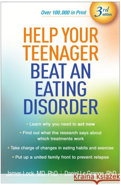 Help Your Teenager Beat an Eating Disorder Daniel (San Francisco; The University of Chicago (Emeritus), United States) Le Grange 9781462557127 Guilford Publications