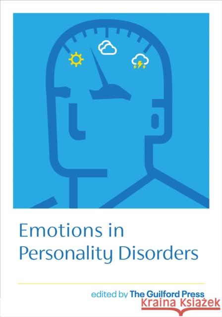 Emotions in Personality Disorders The Guilford Press 9781462557134 Guilford Publications