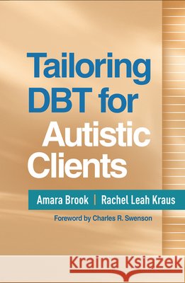 Tailoring DBT for Autistic Clients Rachel Leah Kraus 9781462563449 Guilford Publications