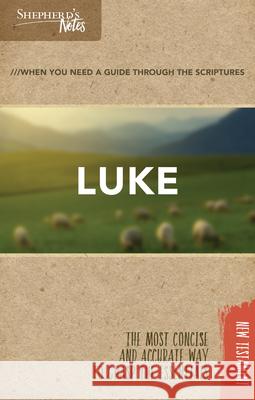 Shepherd's Notes: Luke Dana Gould 9781462766079 Holman Reference