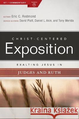 Exalting Jesus in Judges and Ruth Eric C. Redmond 9781462797219 Holman Reference
