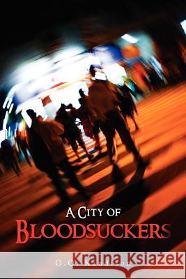 A City of Bloodsuckers O. O. Kandison 9781462848065