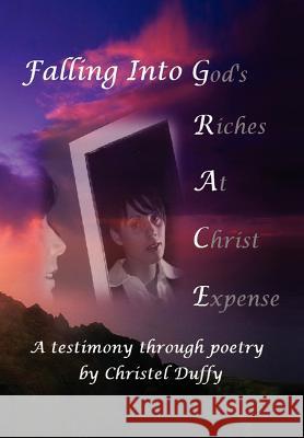 Falling Into Grace Christel Duffy 9781462850815 Xlibris Corporation