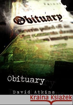 Obituary David Atkins 9781462851577 Xlibris Corporation